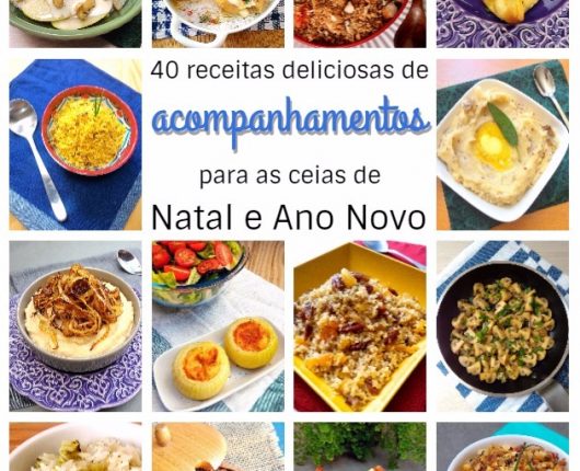 45 receitas de acompanhamentos para as ceias de Natal e Ano Novo