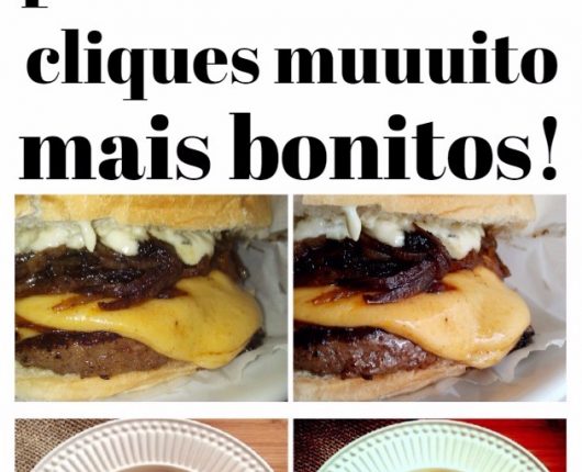 Foto de comida: 10 dicas rápidas para deixar os cliques mais bonitos