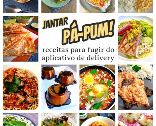 Jantar pá-pum: receitas para fugir do aplicativo de delivery