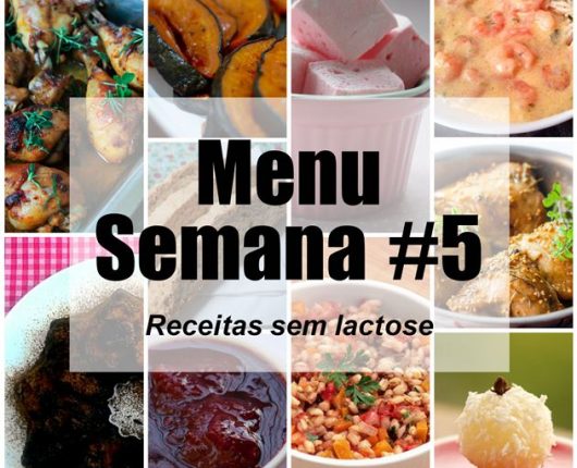 Menu da Semana #5: Receitas sem lactose