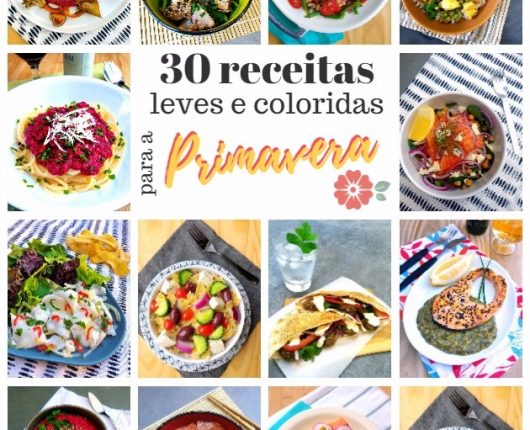 30 receitas leves e coloridas para a Primavera